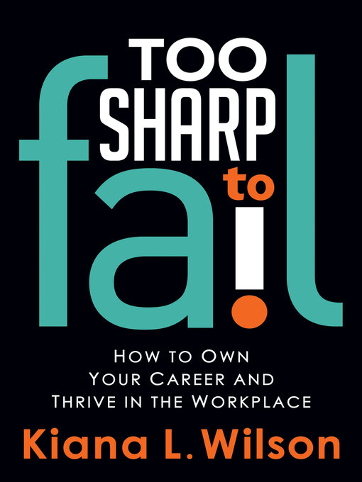 Title details for Too Sharp to Fail by Kiana L. Wilson - Available